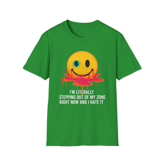 I hate stepping out of my comfort zone Unisex Softstyle T-Shirt