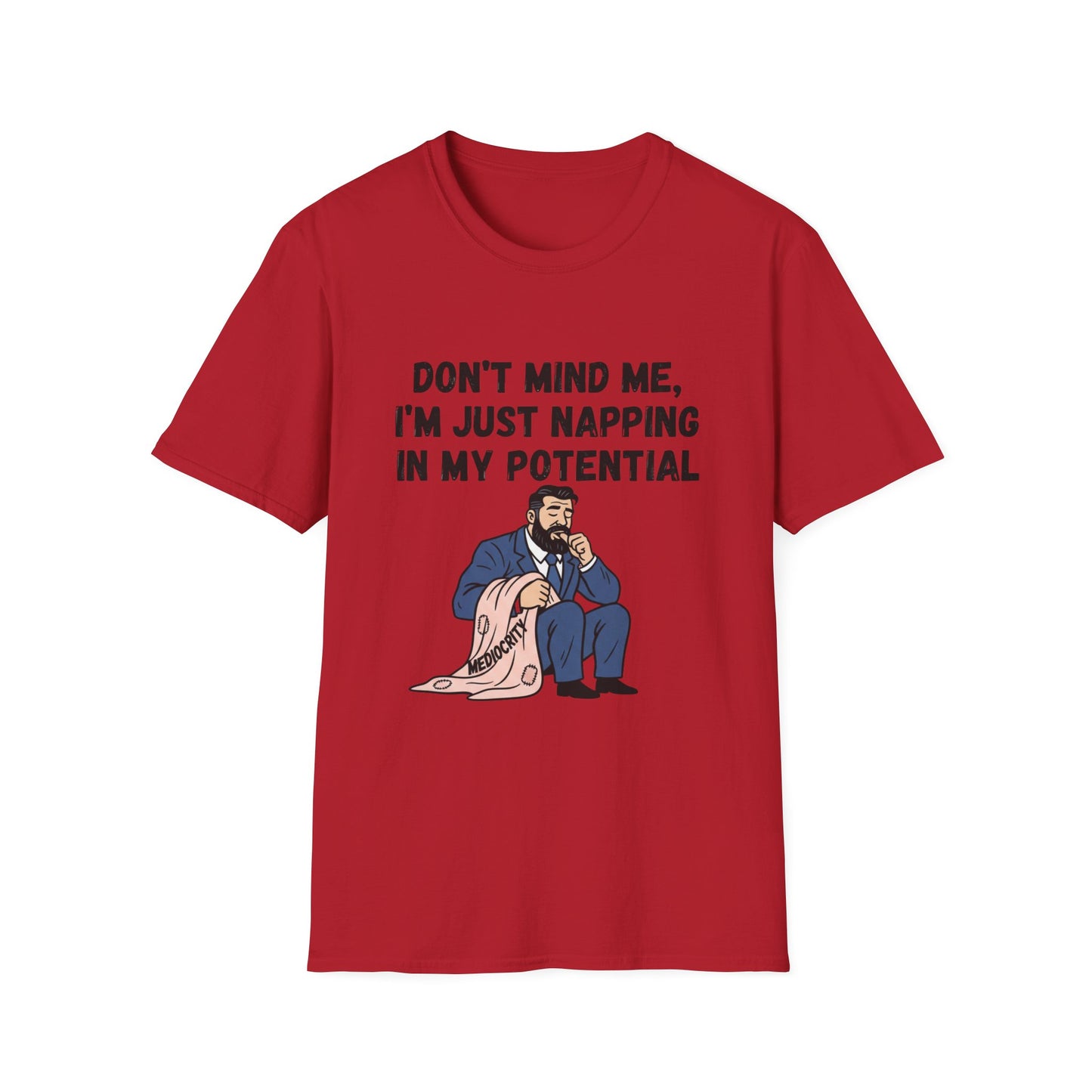 Don’t Mind Me I’m Just Napping In My Potential T-Shirt | Funny Nap Motivation Tee