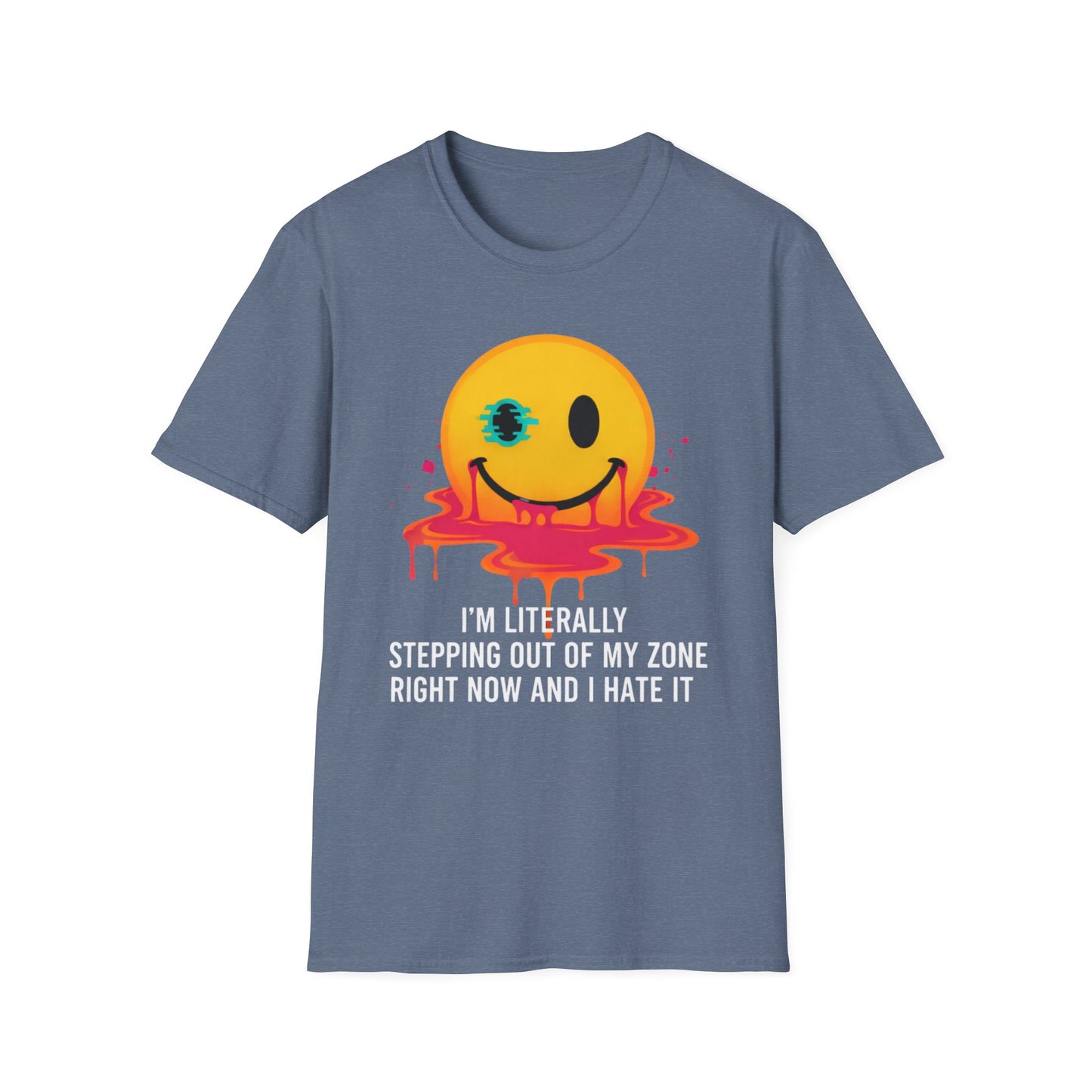 I hate stepping out of my comfort zone Unisex Softstyle T-Shirt