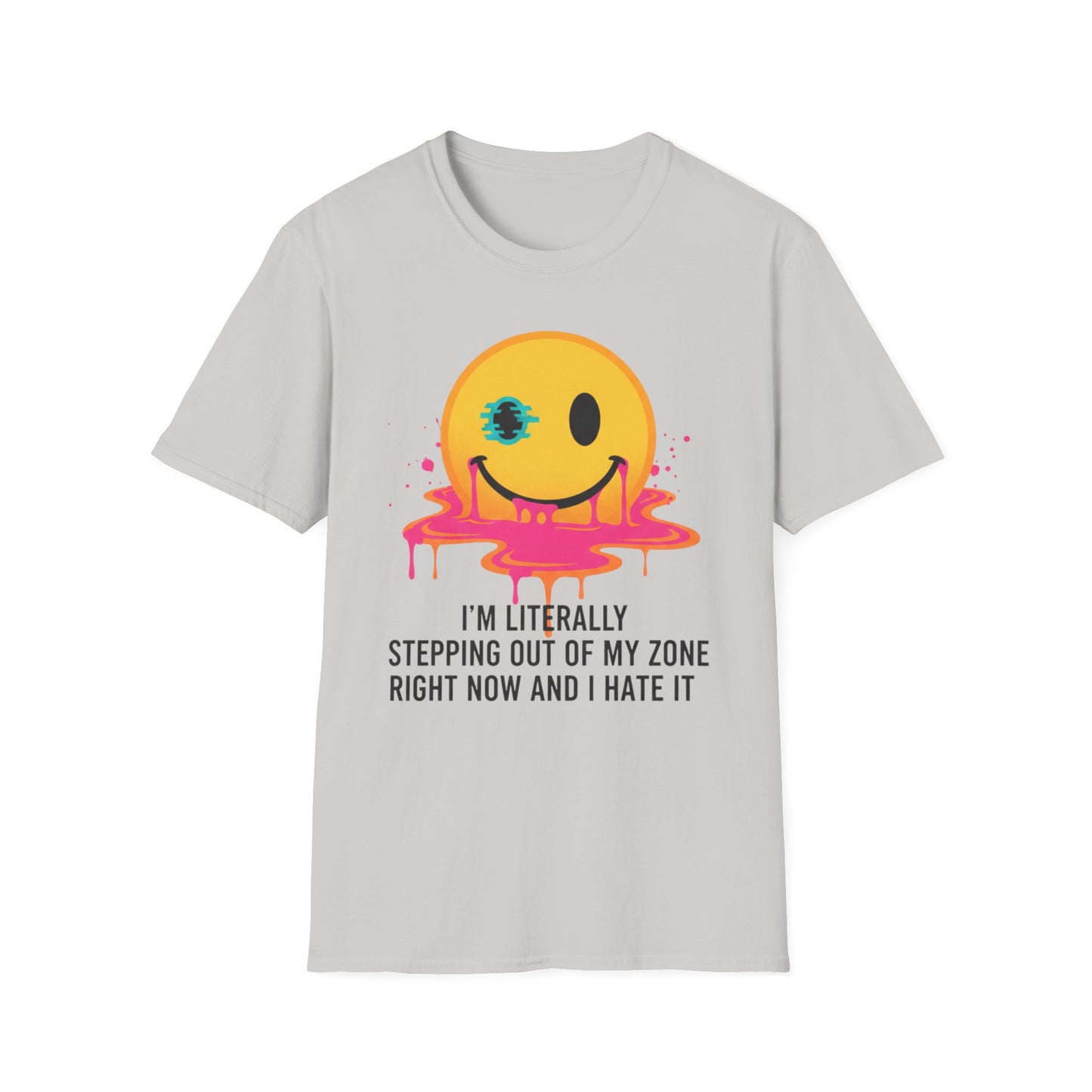 I hate stepping out of my comfort zone Unisex Softstyle T-Shirt