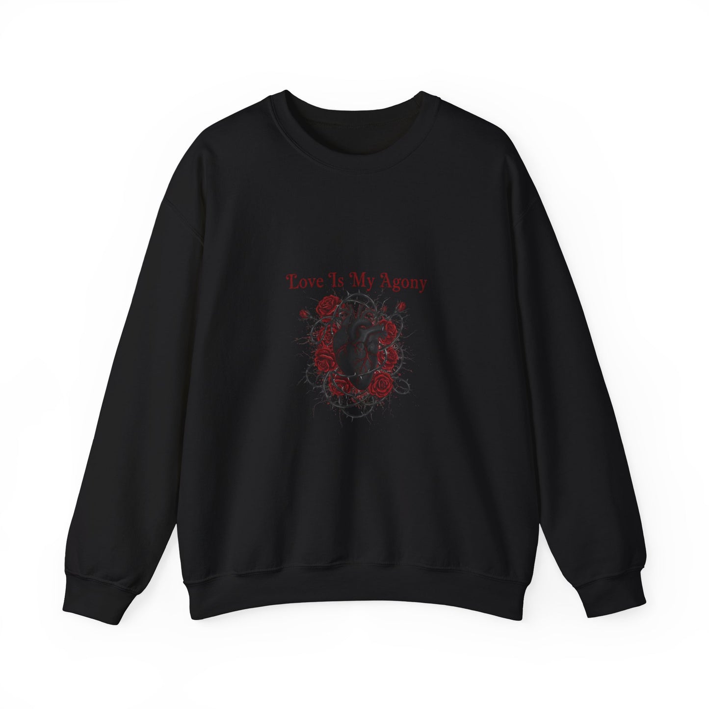 Love Is My Agony Sweatshirt | Goth Valentine, Dark Romance, Black Rose Emblem