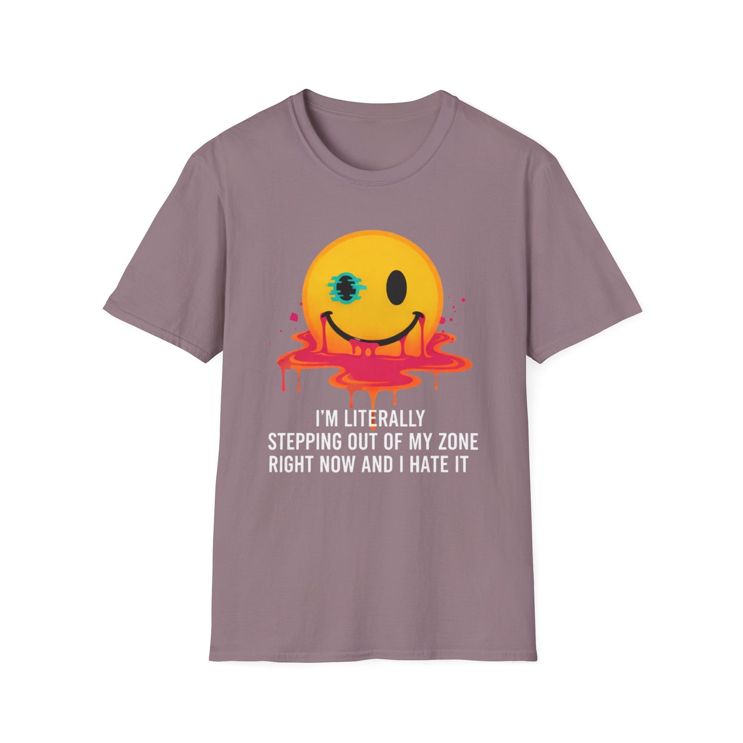I hate stepping out of my comfort zone Unisex Softstyle T-Shirt
