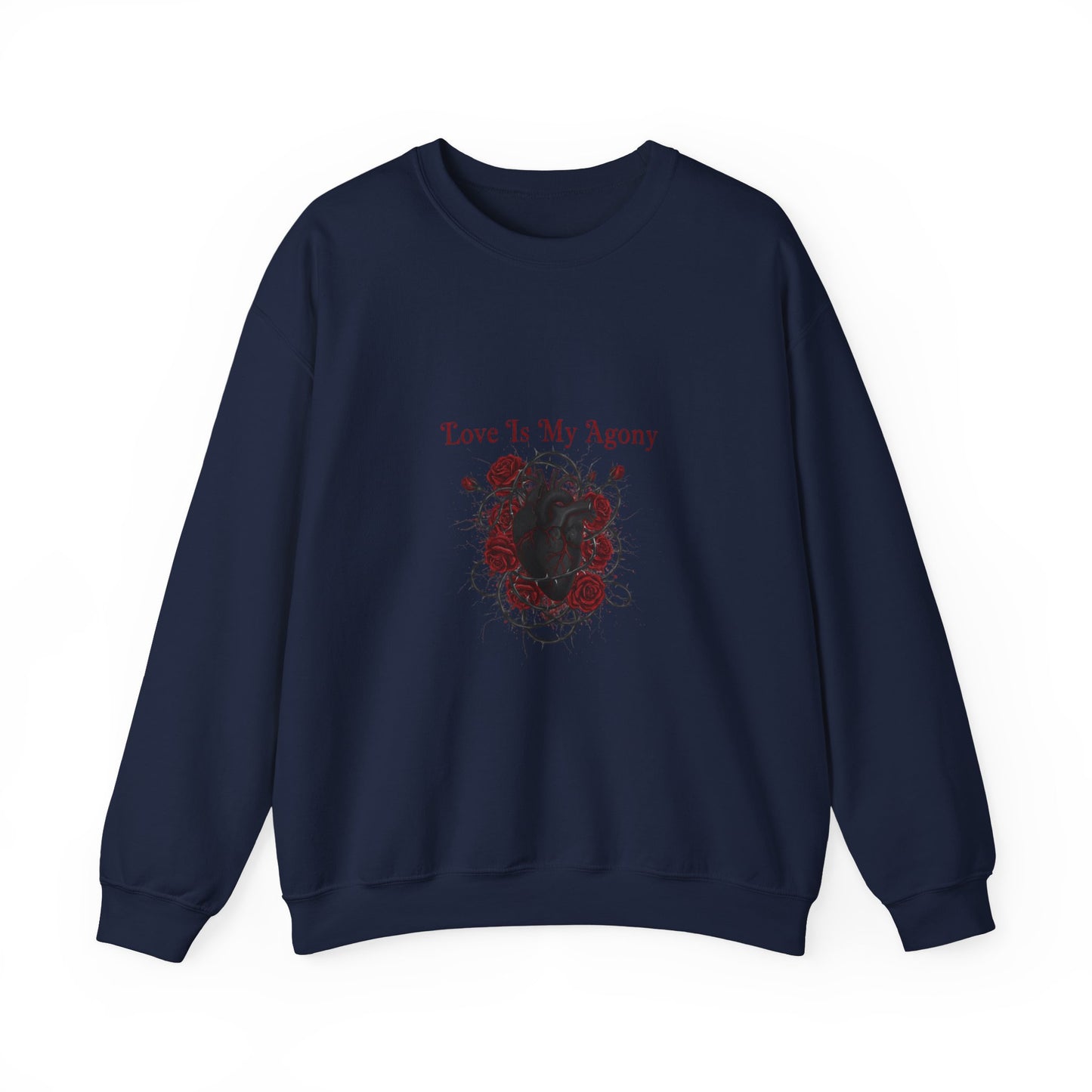 Love Is My Agony Sweatshirt | Goth Valentine, Dark Romance, Black Rose Emblem