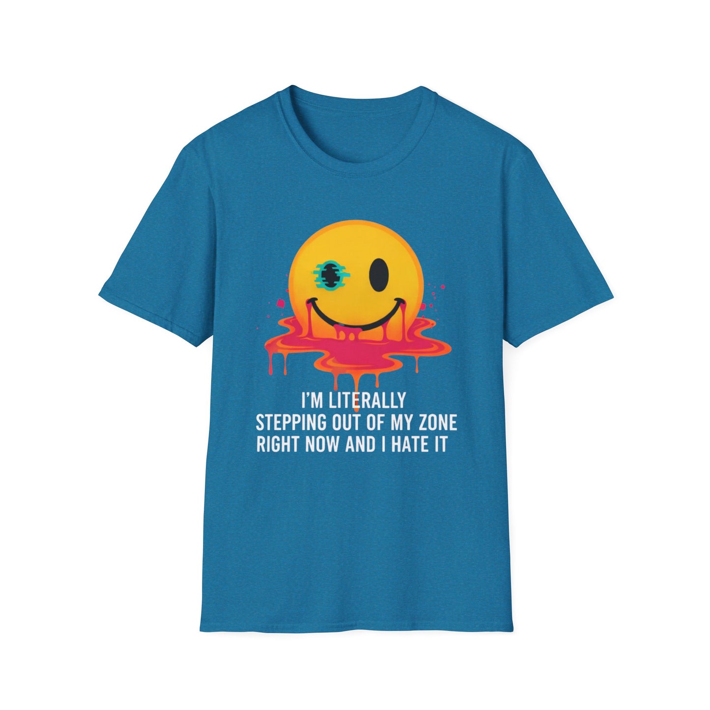 I hate stepping out of my comfort zone Unisex Softstyle T-Shirt