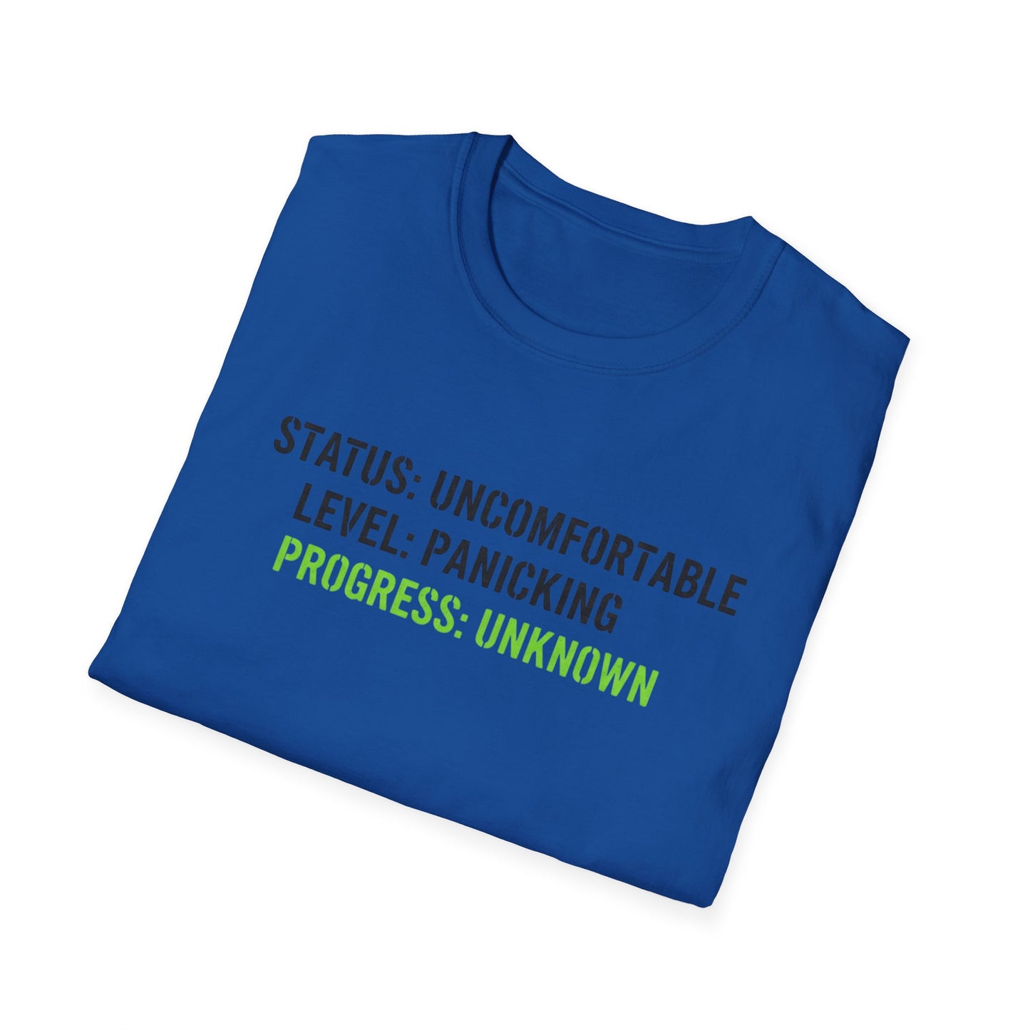 Status: Uncomfortable Unisex Softstyle T-Shirt