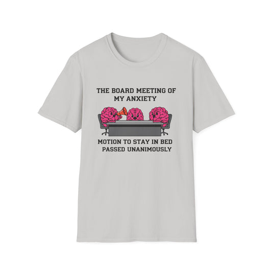 The Board Meeting of My Anxiety Unisex Softstyle T-Shirt