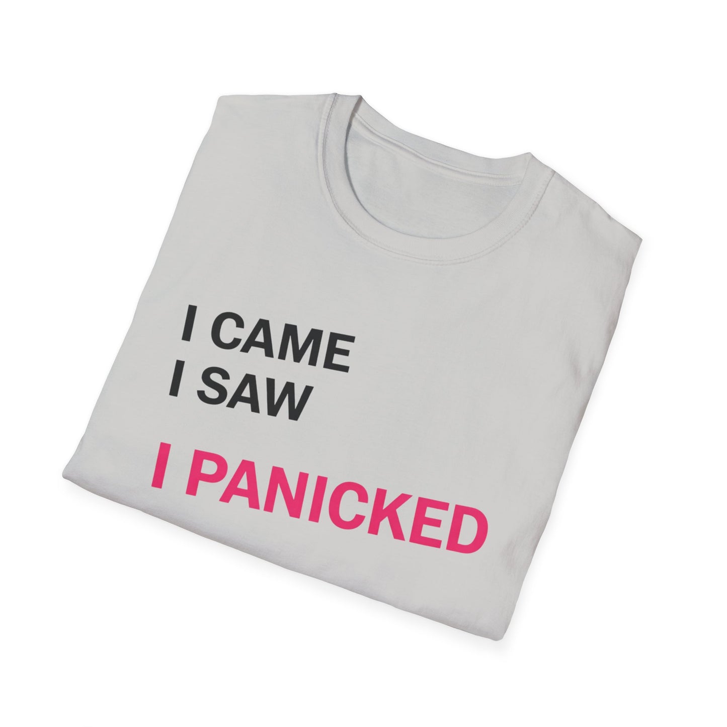 I Came I Saw I panicked Unisex Softstyle T-Shirt